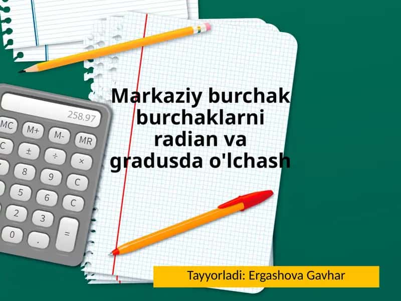 Markaziy burchaklarni radiusi va graduslarni o'lchash 1
