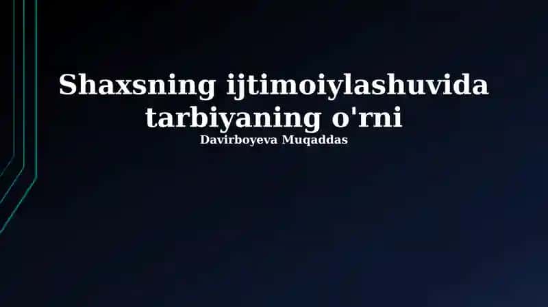Tarbiya mohiyati va ijtimoiy o'zaro aloqalar