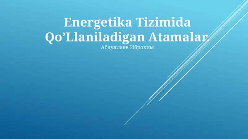 Energetika Tizimida Qo’Llaniladigan Atamalar 1