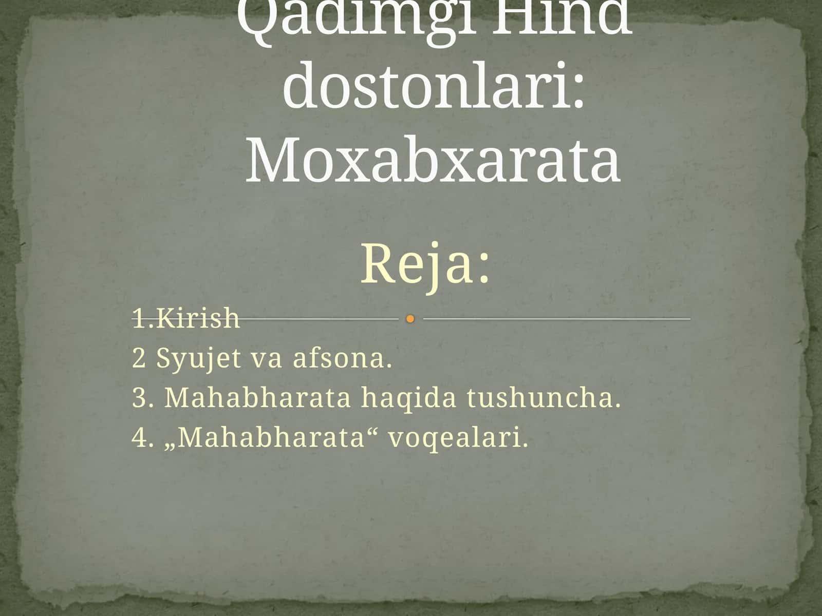 Qadimgi Hind dostonlari: Moxabxarata 1
