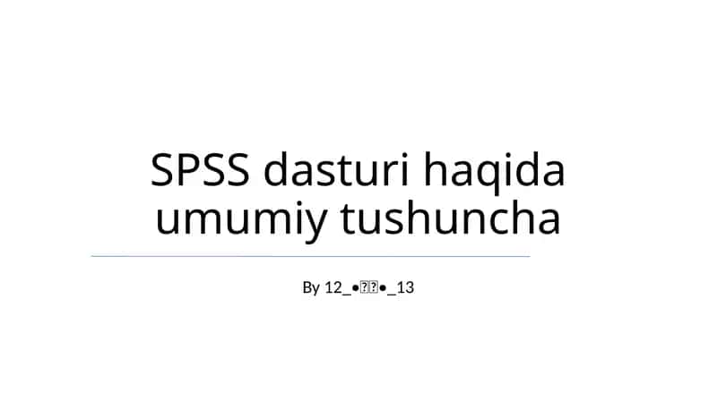 SPSS dasturi haqida umumiy tushuncha 1