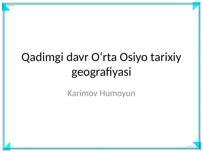 Qadimgi davr Oʻrta Osiyo tarixiy geografiyasi 1