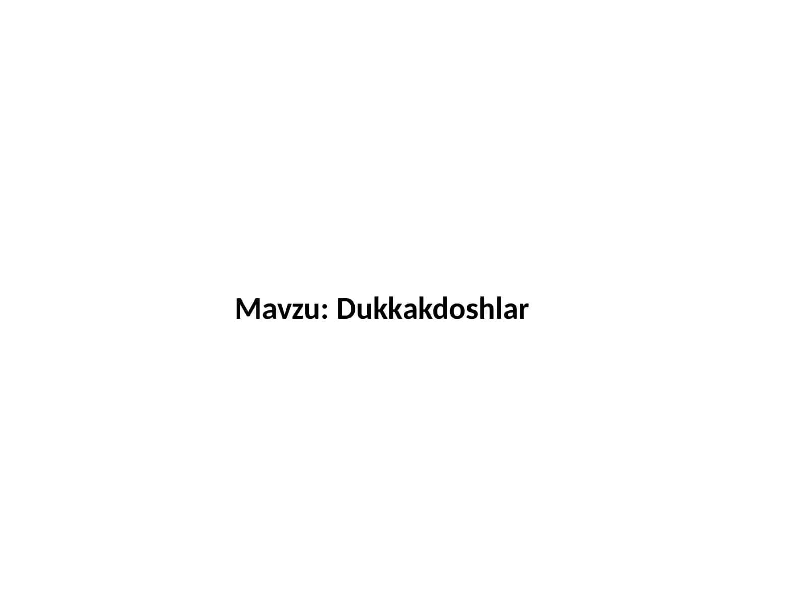Dukkakdoshlar 1