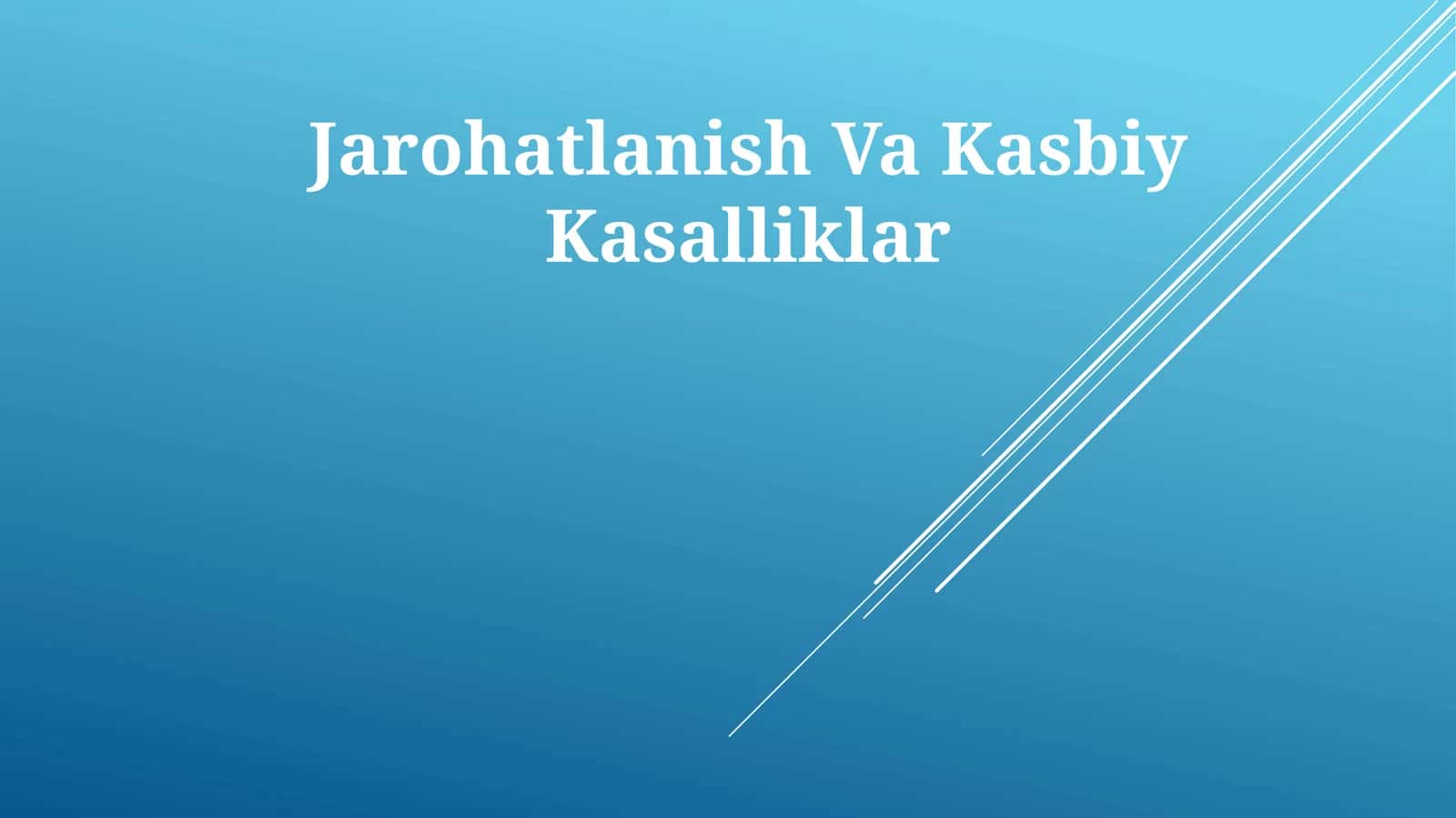 Jarohatlanish Va Kasbiy Kasalliklar 1