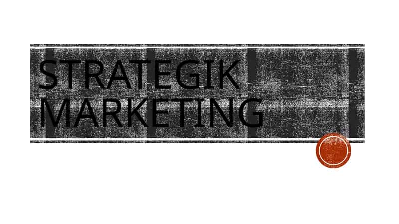 Strategik marketing 1