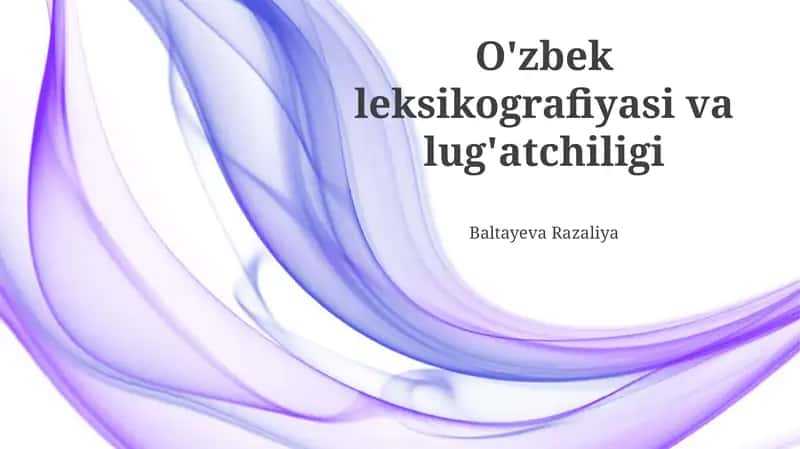 O'zbek leksikografiyasi va lug'atchiligi 1