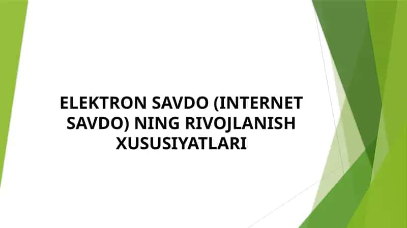ELEKTRON SAVDO (INTERNET SAVDO) NING RIVOJLANISH XUSUSIYATLARI 1