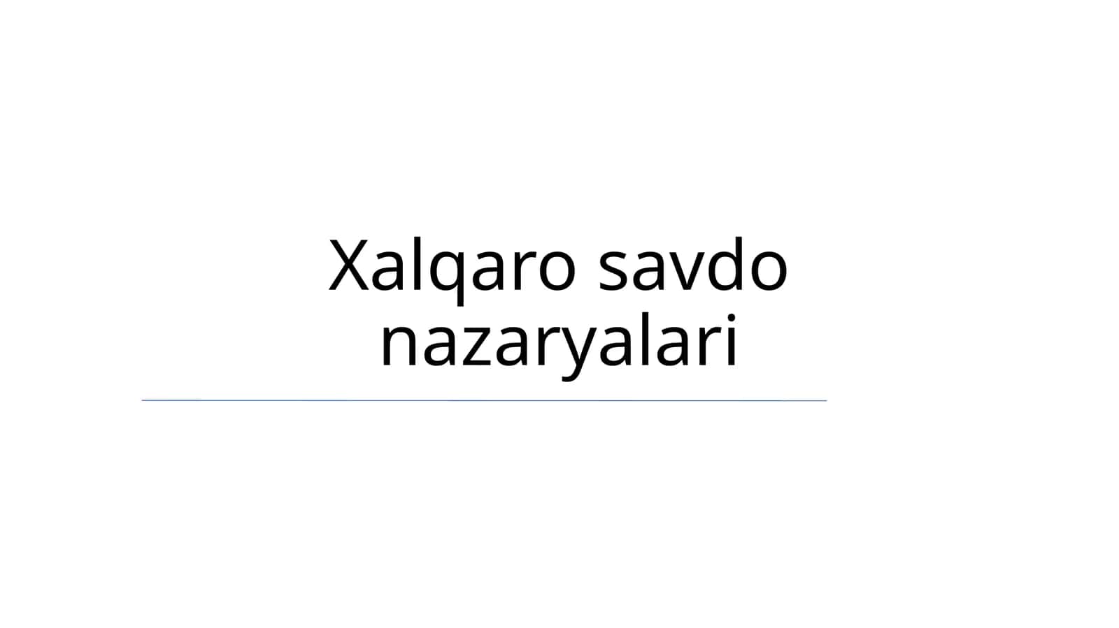 Xalqaro savdo nazaryalari 1