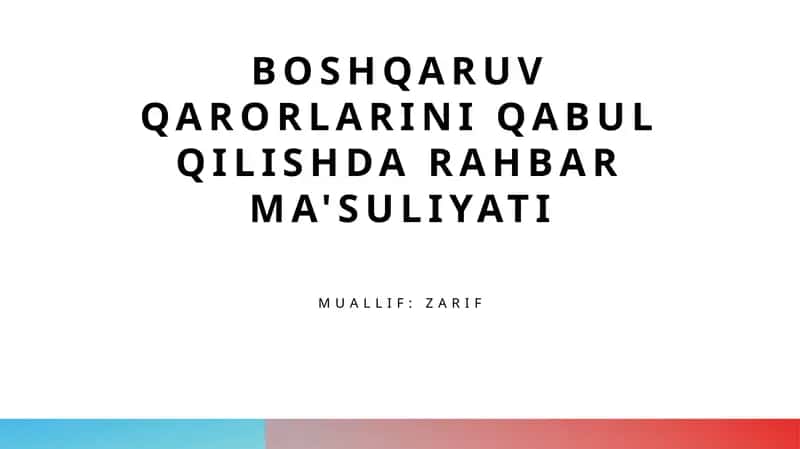 Boshqaruv qarorlarini qabul qilishda rahbar ma'suliyati 1