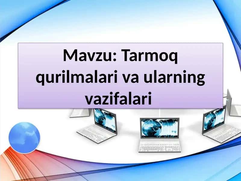 Tarmoq qurilmalari va ularning vazifalari 1