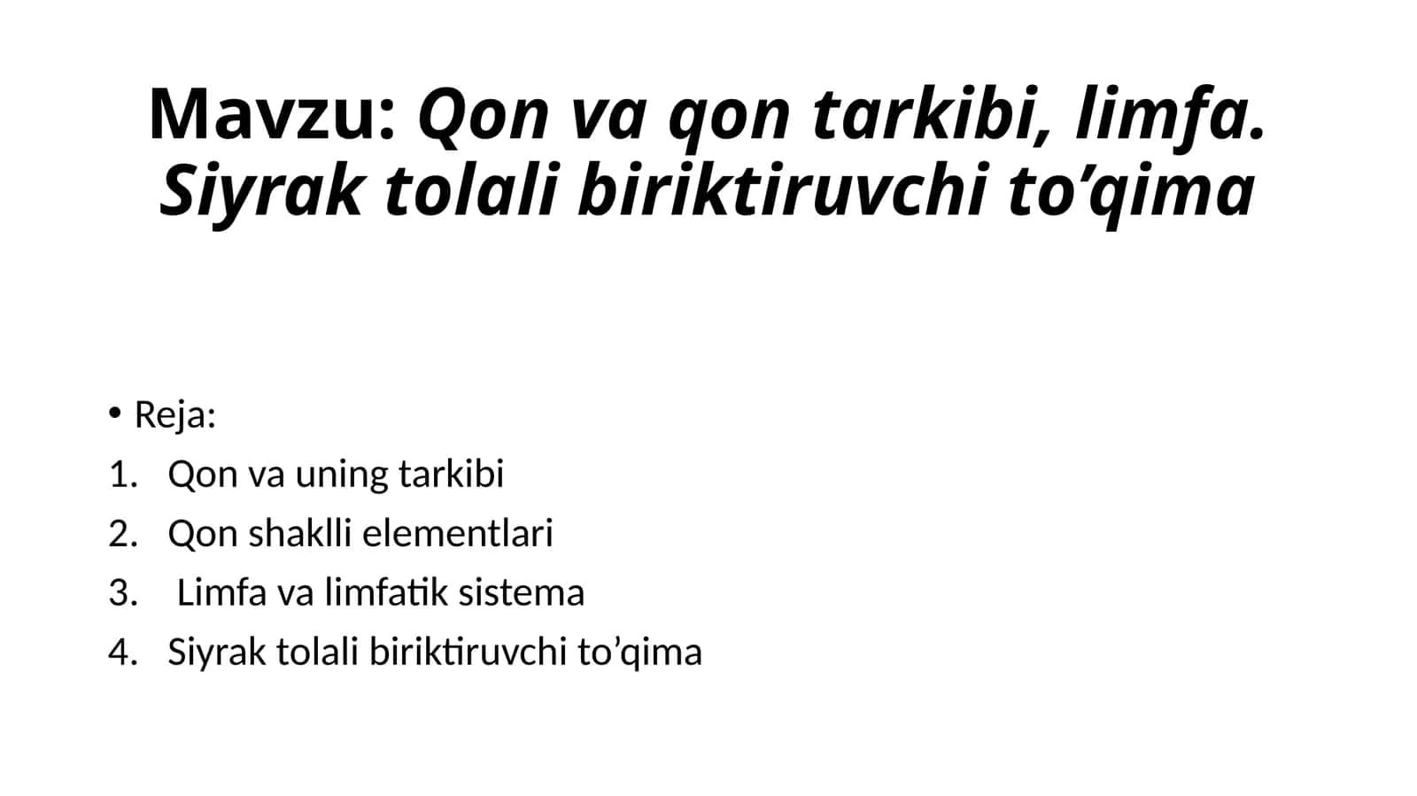Qon va uning tarkibi, limfa. Siyrak to'lala biriktiruvchi to'qima 1