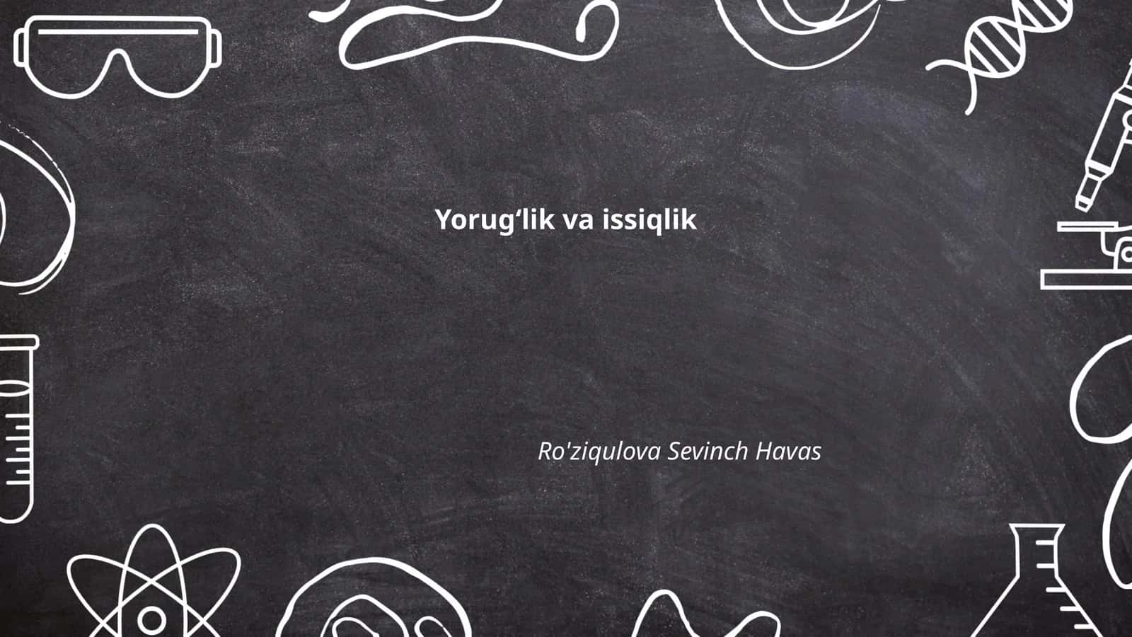Yorugʻlik va issiqlik 1