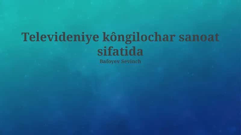 Televideniye kôngilochar sanoat sifatida 1