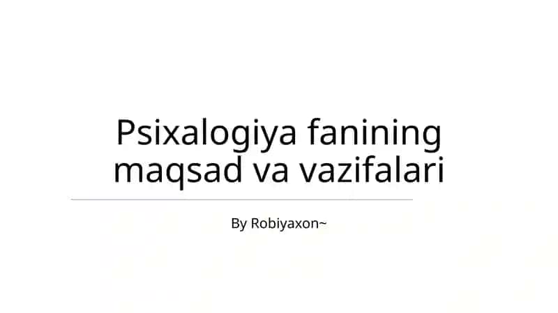 Psixalogiya fanining maqsad va vazifalari