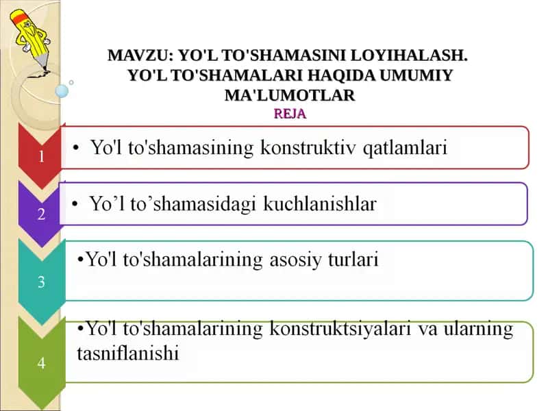 YO'L TO'SHAMASINI LOYIHALASH.YO'L TO'SHAMALARIНAQIDA UMUMIY MA'LUMOTLARREJA 1