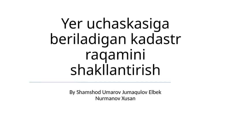 Yer uchaskasiga beriladigan kadastr raqamini shakllantirish 1