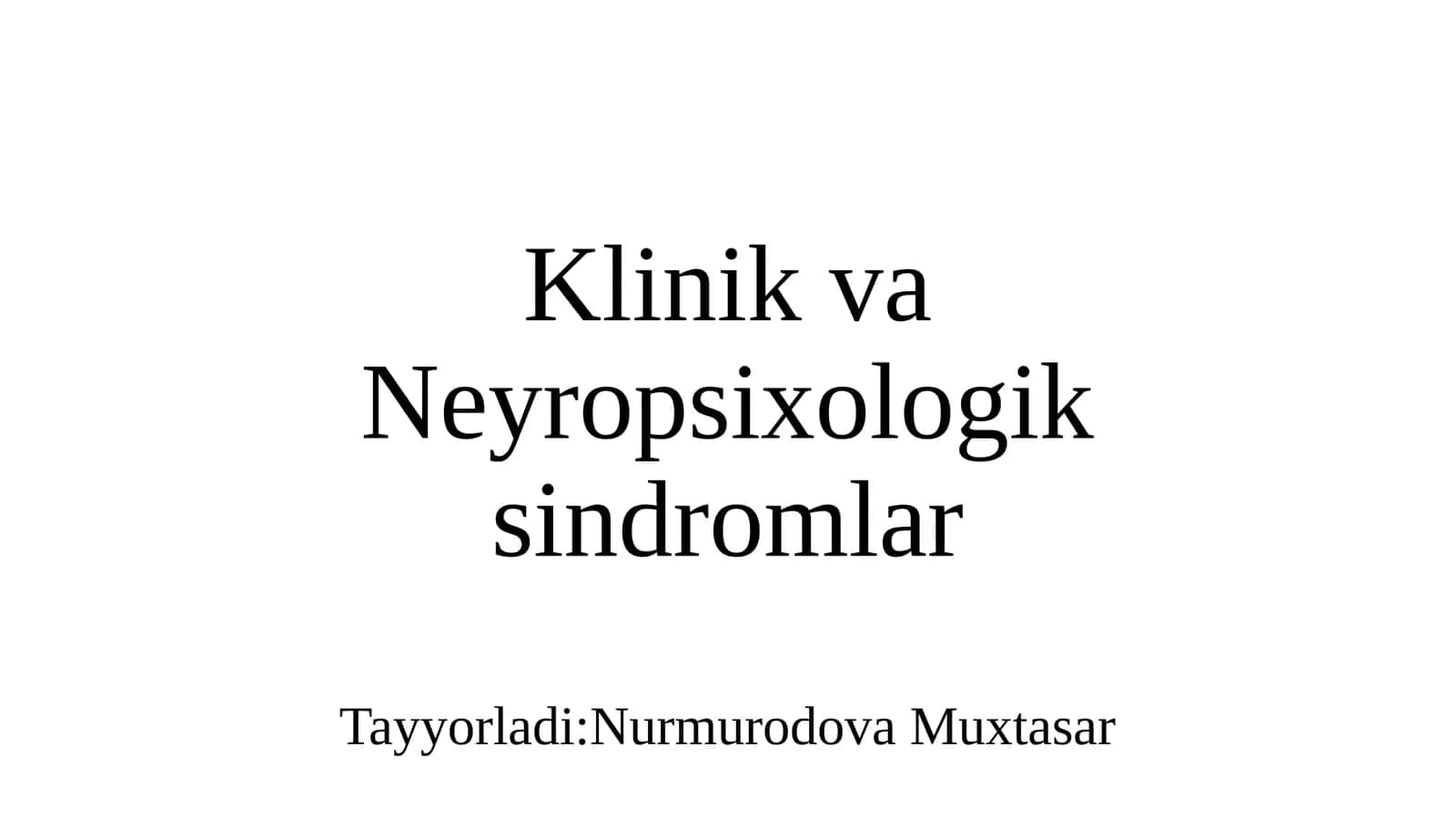 Klinik va Neyropsixologik sindromlar 1