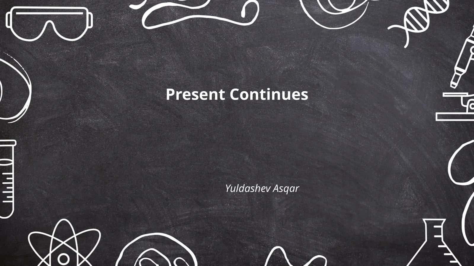 Present Continues 1