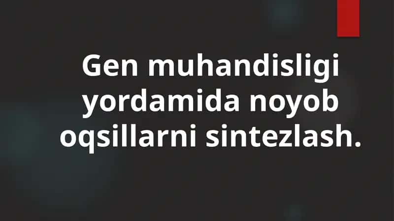Gen muhandisligi yordam   biologiya sintezi 1