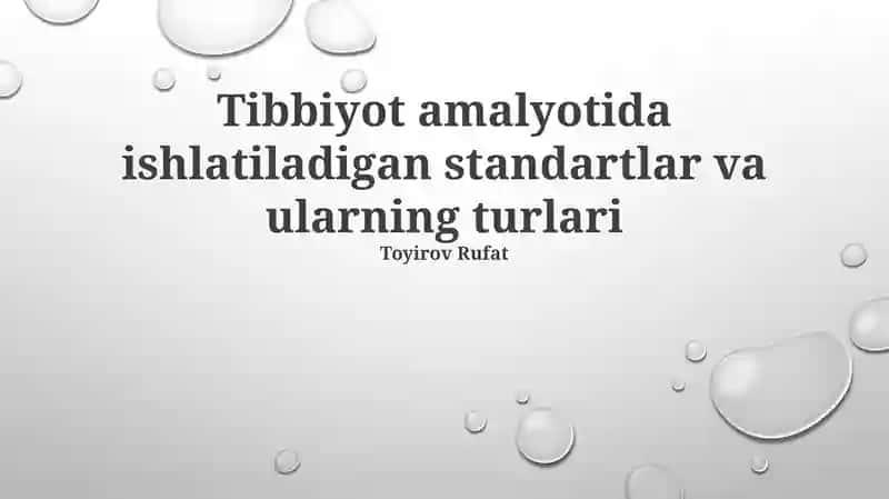 Tibbiyot amalyotida ishlatiladigan standartlar va ularning turlari