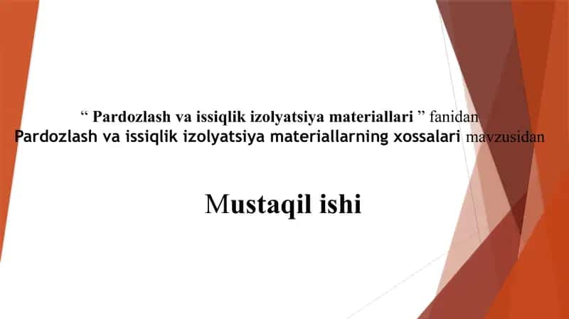 Pardozlash va issiqlik izolyatsiya materiallari 1
