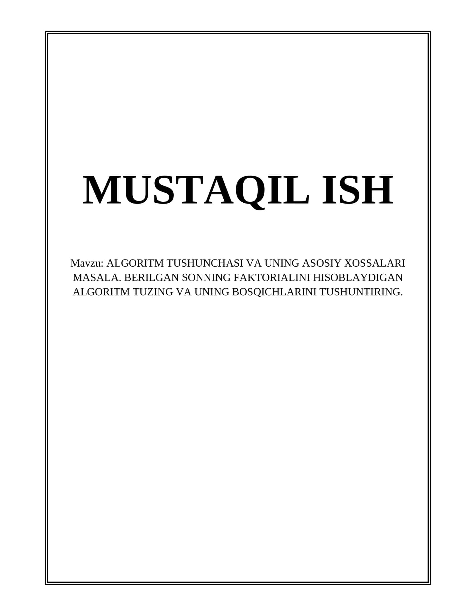 ALGORITM TUSHUNCHASI VA UNING ASOSIY XOSSALARI 1