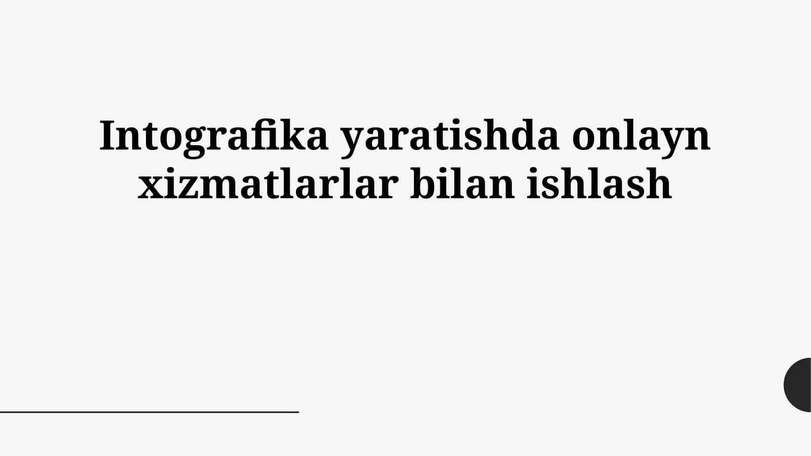 Infografika yaratishda onlayn xizmatlarlar bilan ishlash 1