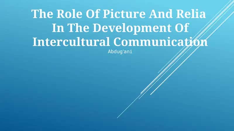 The Role Of Picture And Relia In The Development Of Intercultural Communication 1