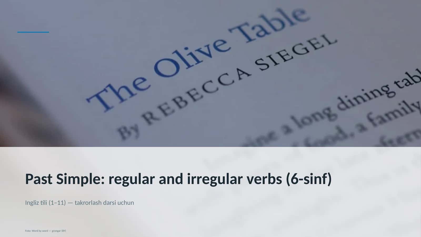 Past Simple: regular and irregular verbs (6-sinf) 1