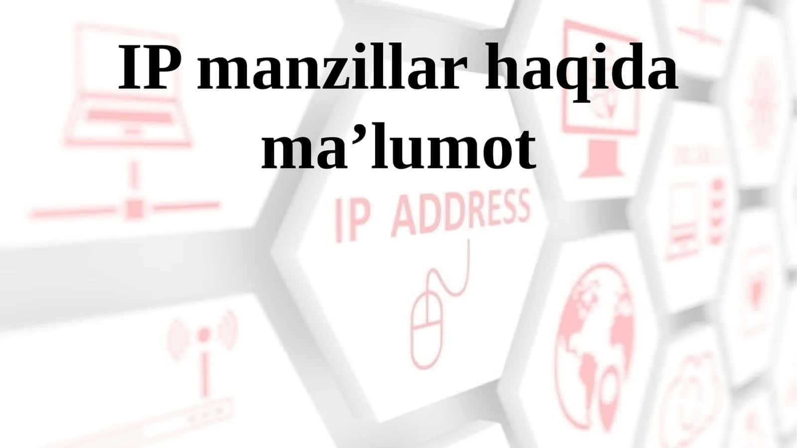 IP manzillar haqida ma’lumot 1