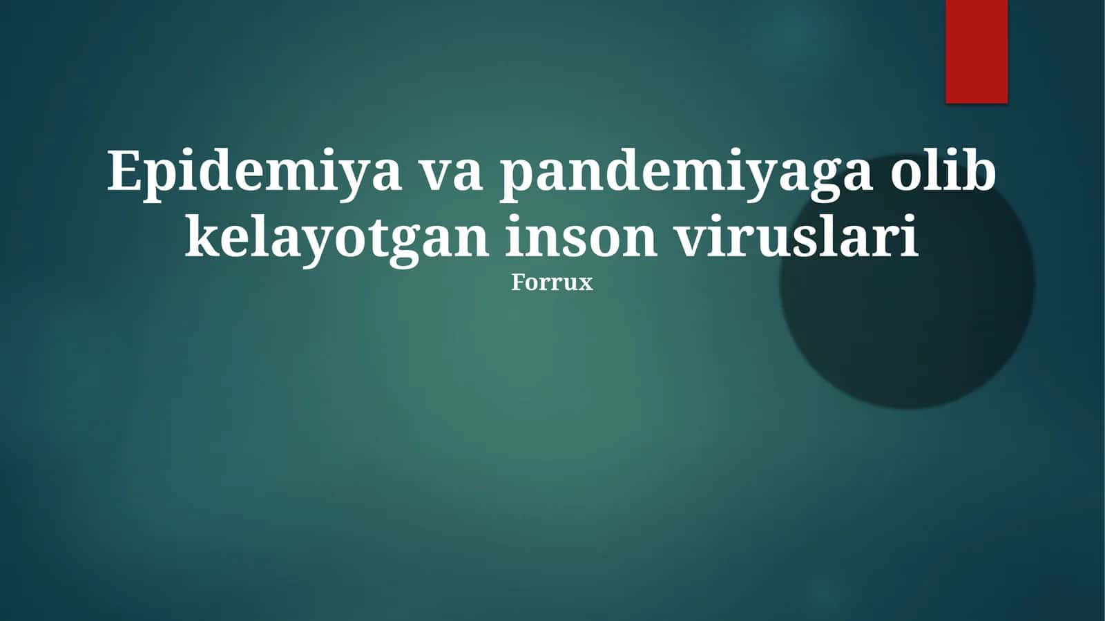 Epidemiya va pandemiyaga olib kelayotgan inson viruslari 1