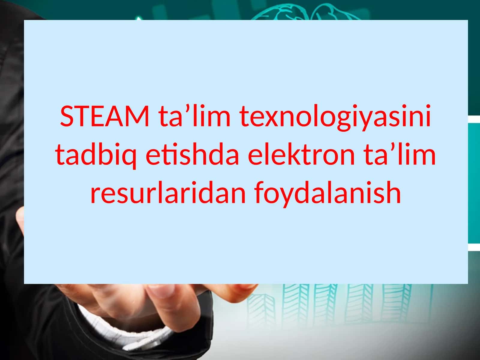STEAM ta’lim texnologiyasi 1
