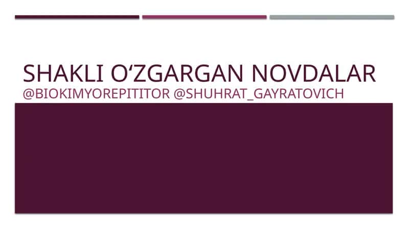 SHAKLI O‘ZGARGAN NOVDALAR 1