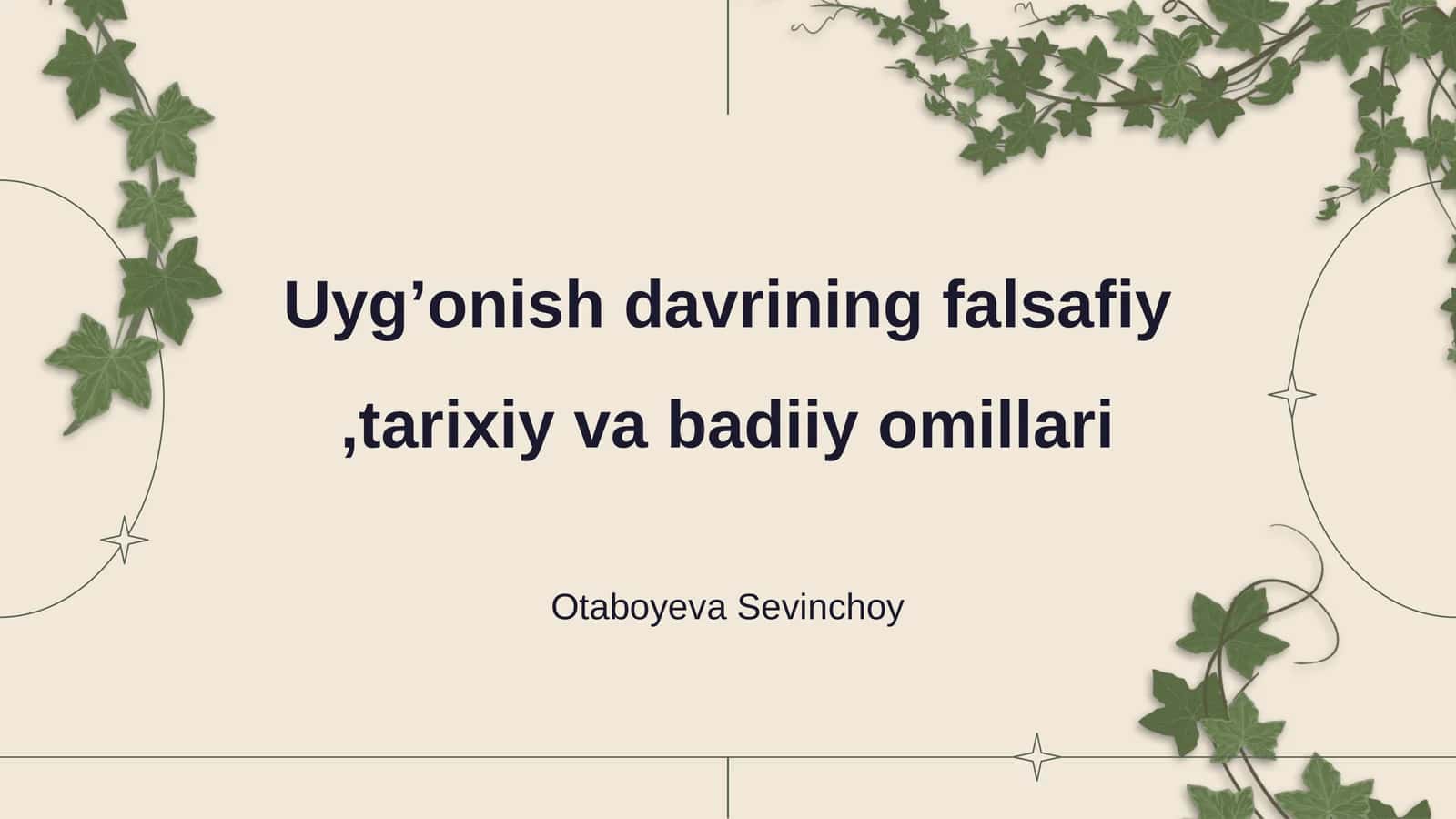Uyg’onish davrining falsafiy,tarixiy va badiiy omillari 1