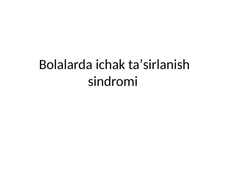 Bolalarda ichak taʼsirlanish sindromi 1