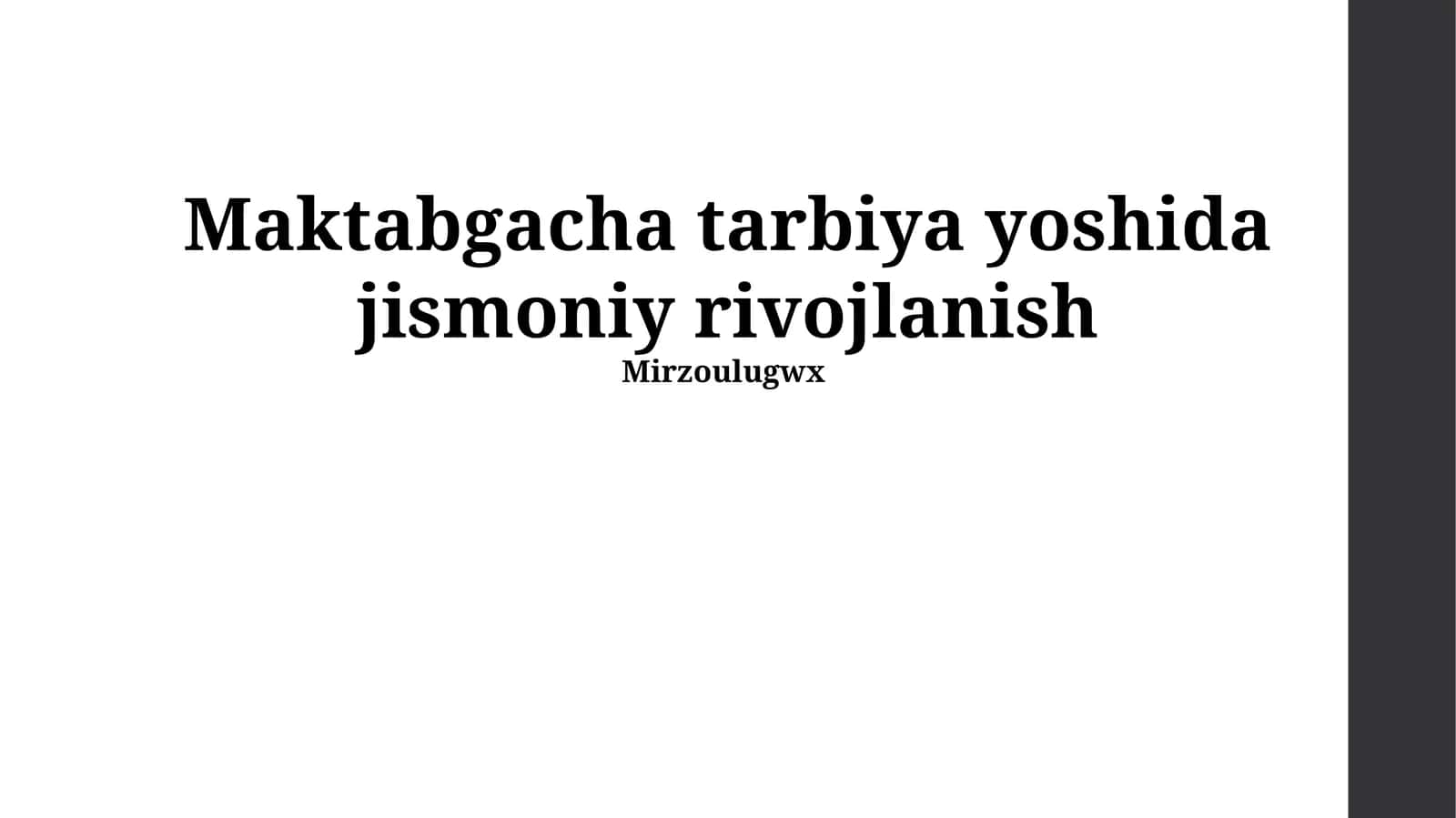Maktabgacha tarbiya yoshida jismoniy rivojlanish 1