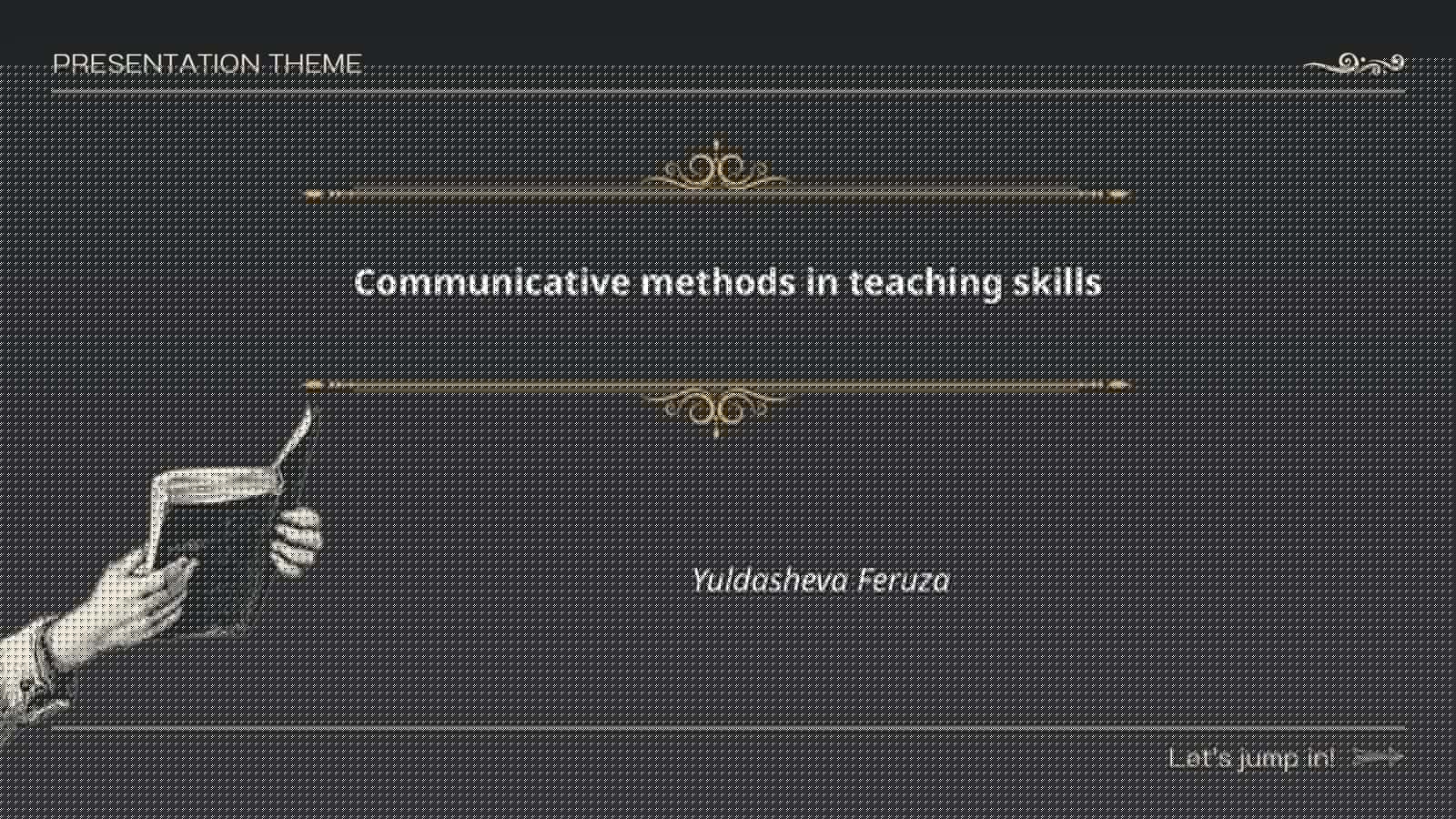 Communicative methods in teaching skills 1