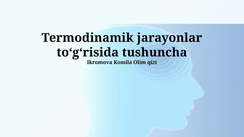 Termodinamik jarayonlar tushunchasi 1