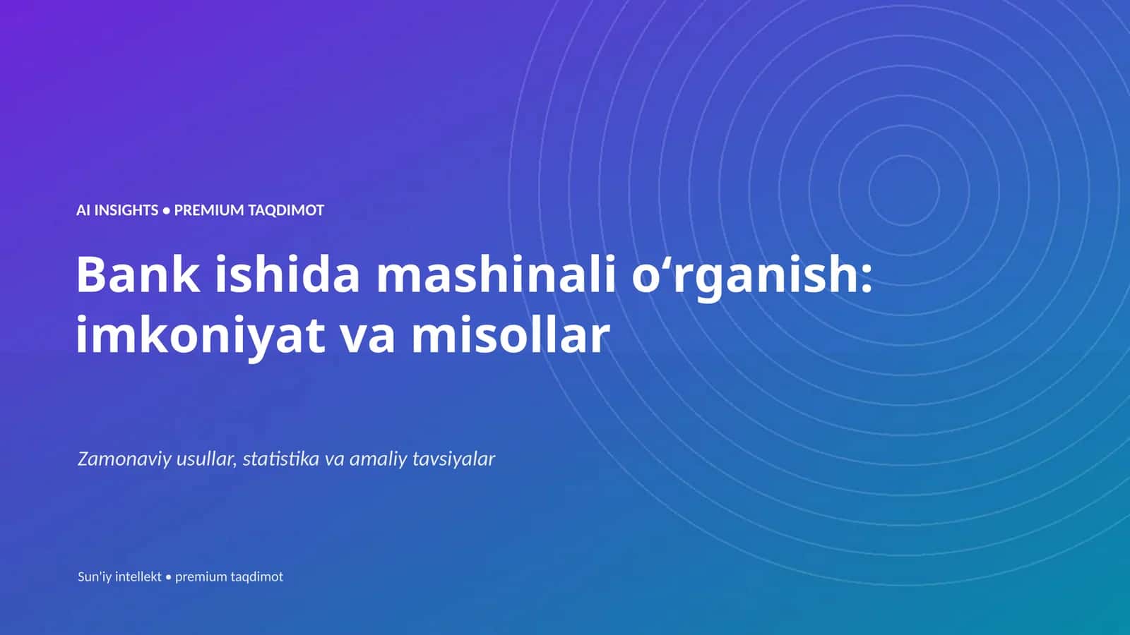 Bank ishida mashinali oʻrganish: imkoniyat va misollar 1