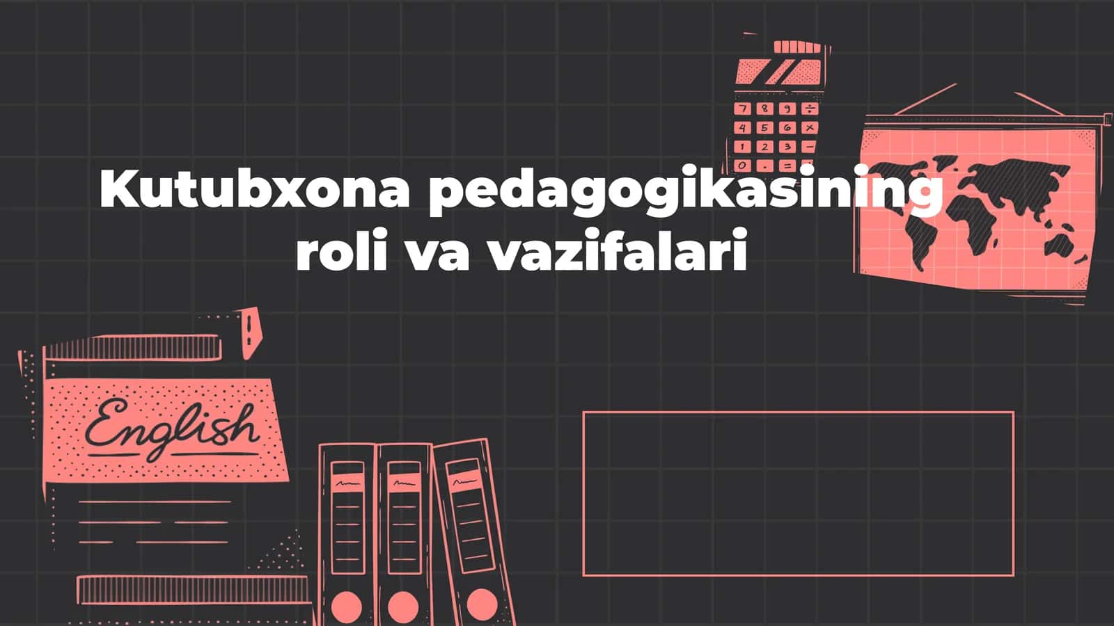 Kutubxona pedagogikasining roli va vazifalari 1