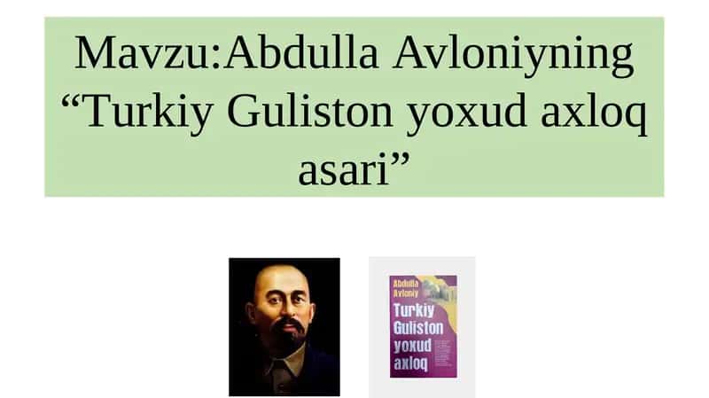 Abdulla Avloniyning “Turkiy Guliston yoxud axloq asari 1
