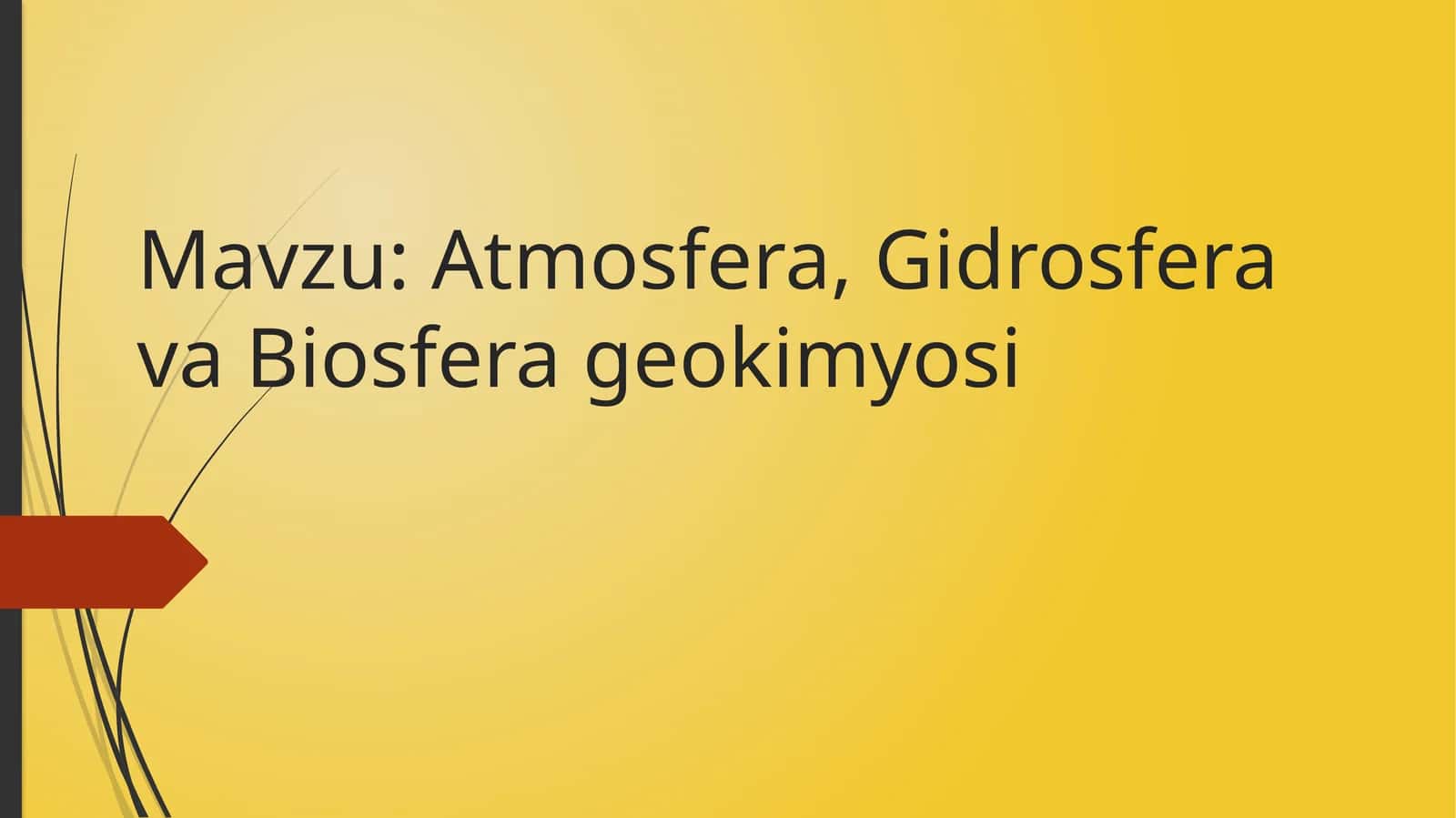 Atmosfera, Gidrosfera va Biosfera geokimyosi 1