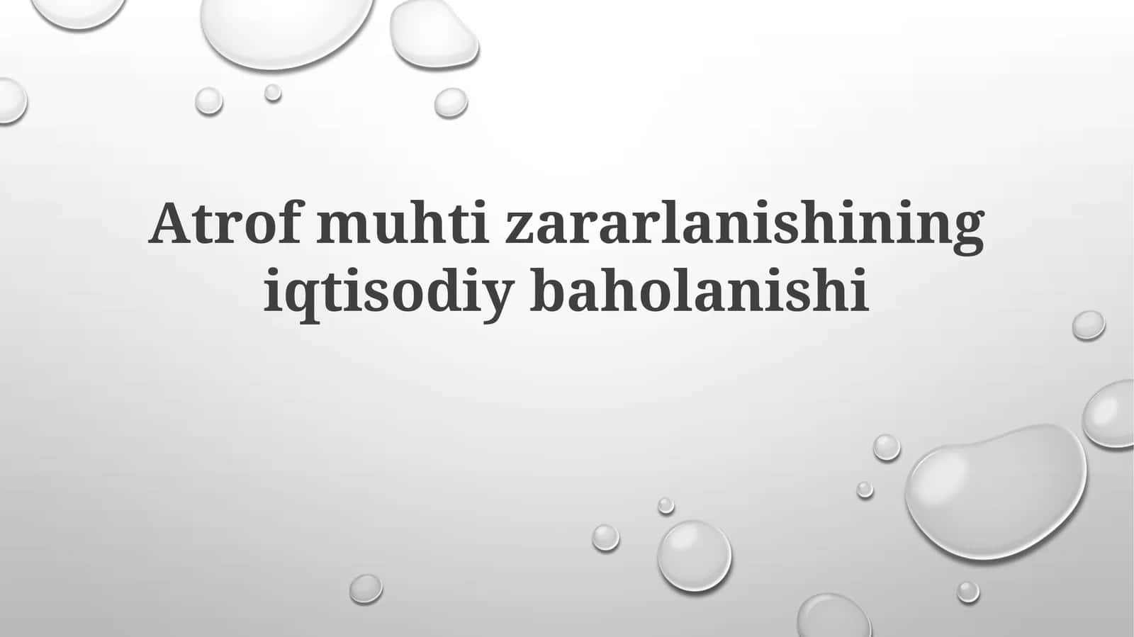 Atrof-muhitning ifloslanishini iqtisodiy baholanishi 1