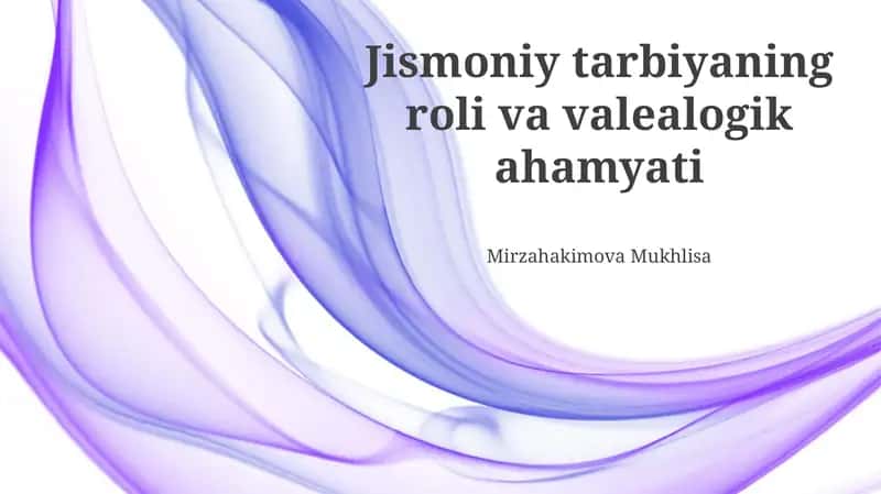 Jismoniy tarbiyaning roli va valealogik ahamyati 1