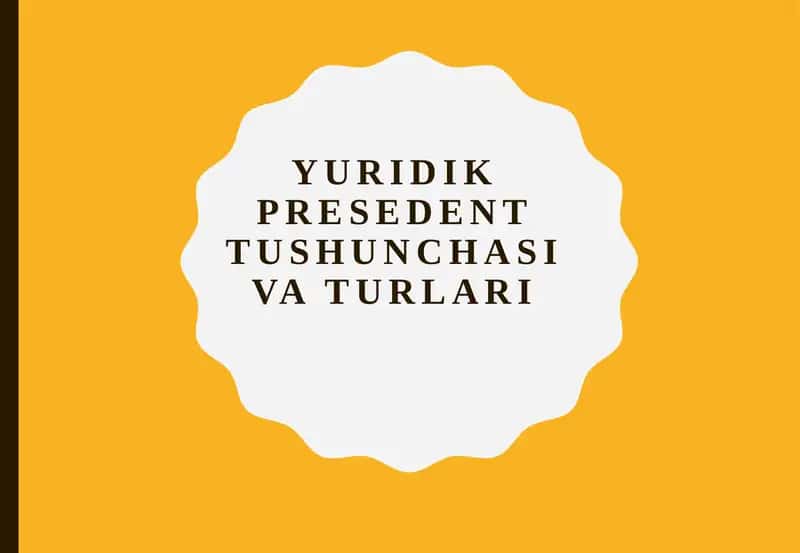 Yuridik Presedent Tushunchasi 1