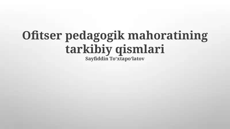 Pedagogik Ofitserning Tarkibiy Qismlari 1