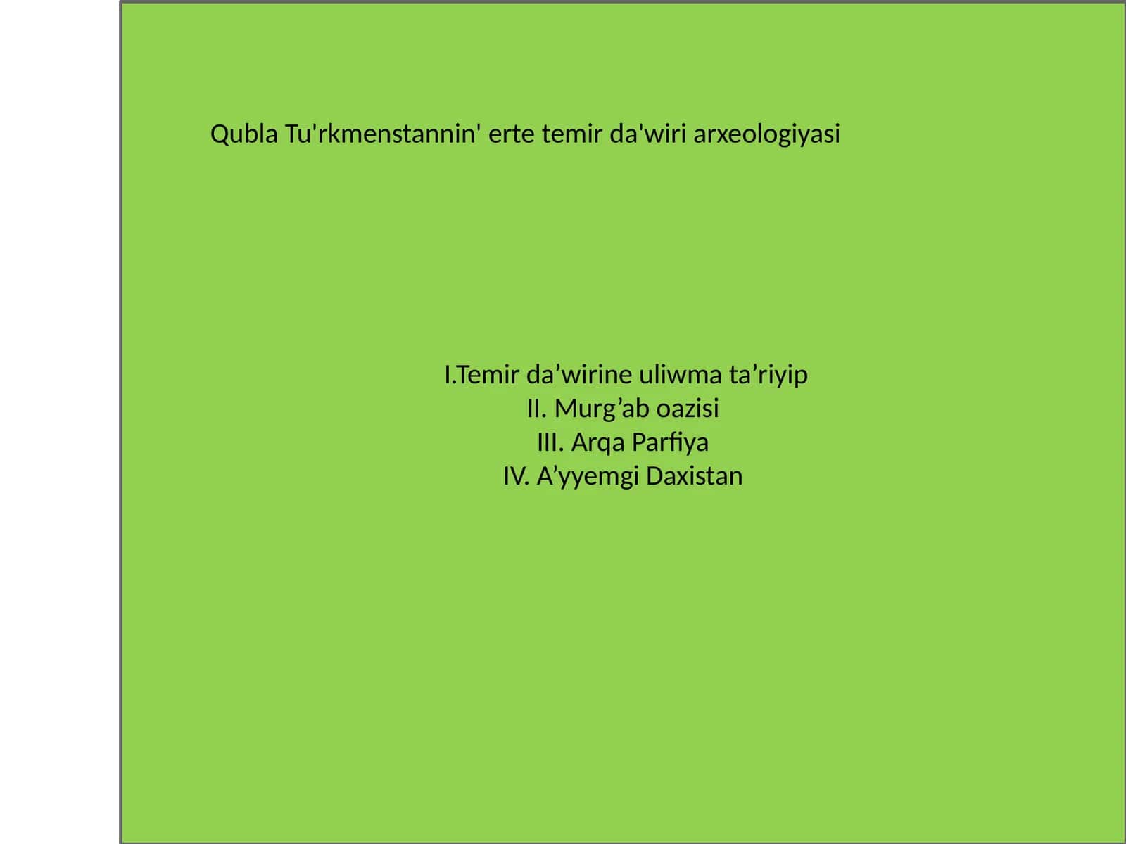 Qubla Tu'rkmenstannin' erte temir da'wiri arxeologiyasi 1