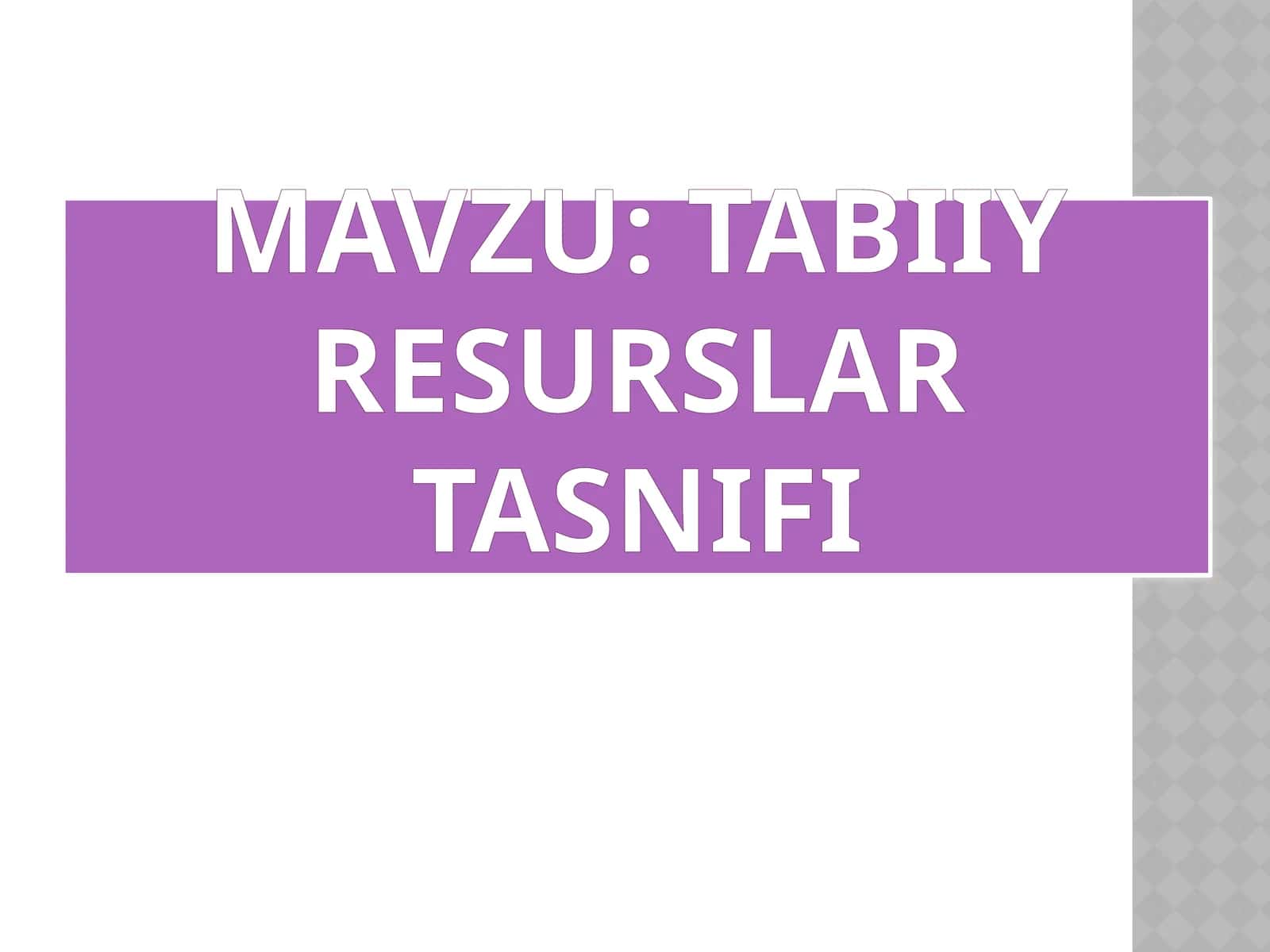 Tabiiy resurslar tasnifi 1
