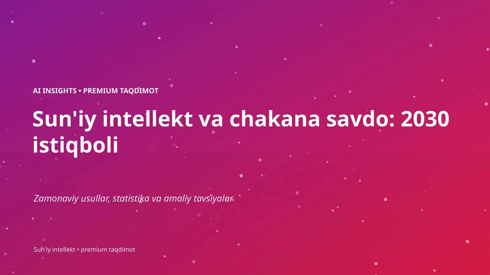 Sun'iy intellekt va chakana savdo: 2030 istiqboli 1