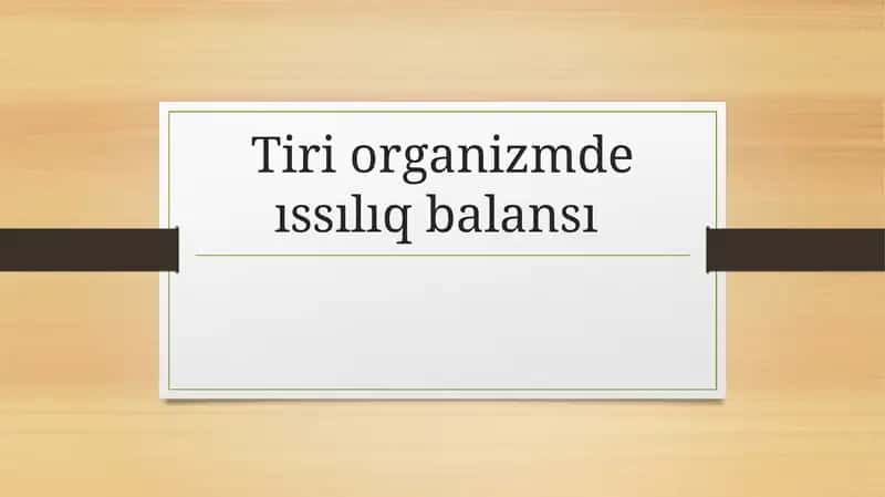 Tiri organizmde ıssılıq balansı 1